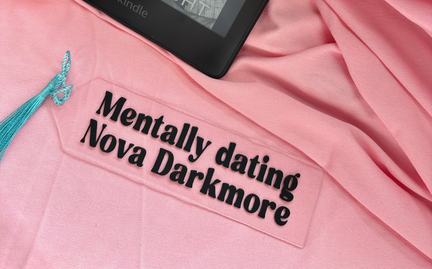 Mentally dating Nova Darkmore | Acrylic bookmark with blue tassel