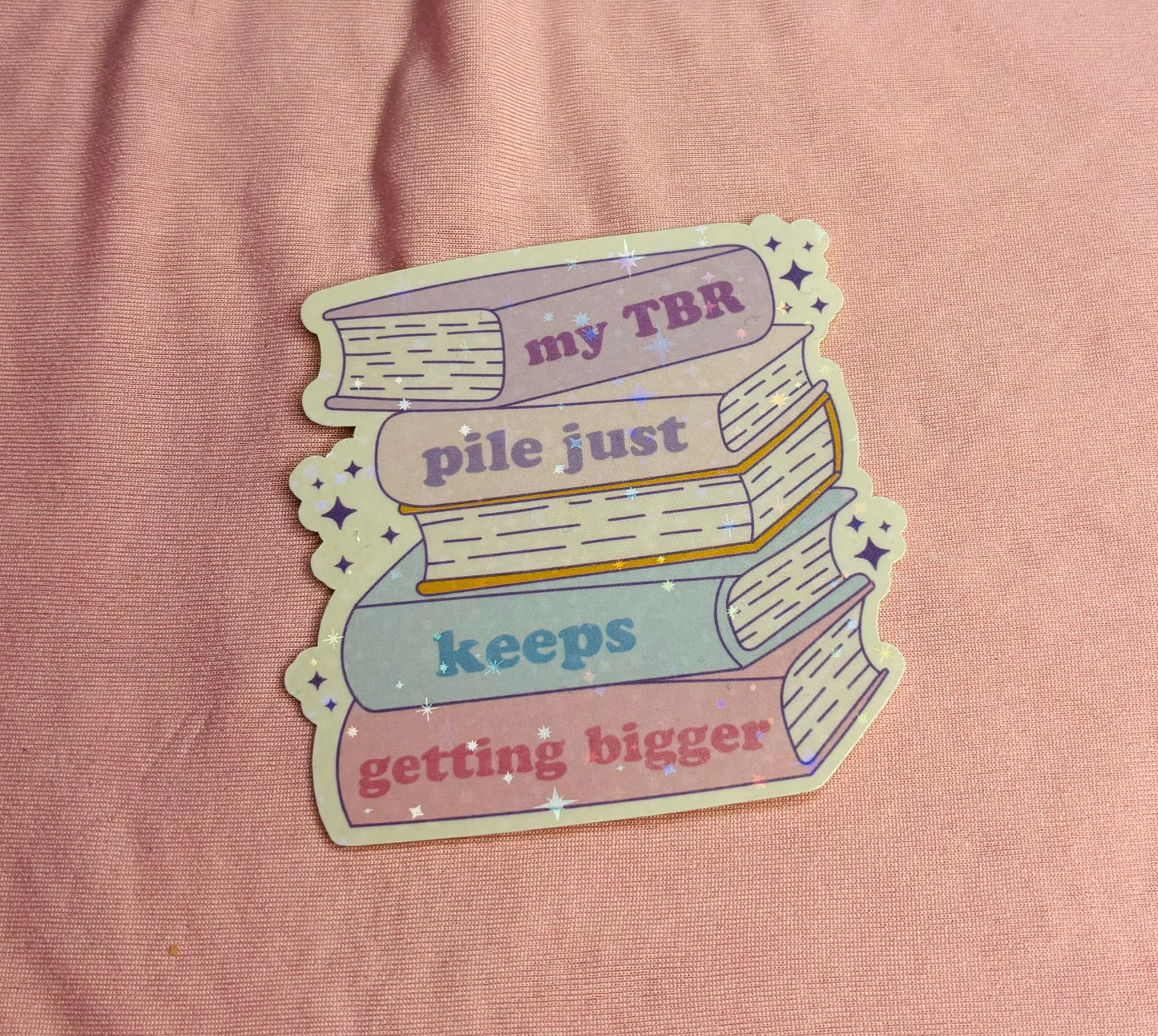 My TBR pile just keeps getting bigger sticker