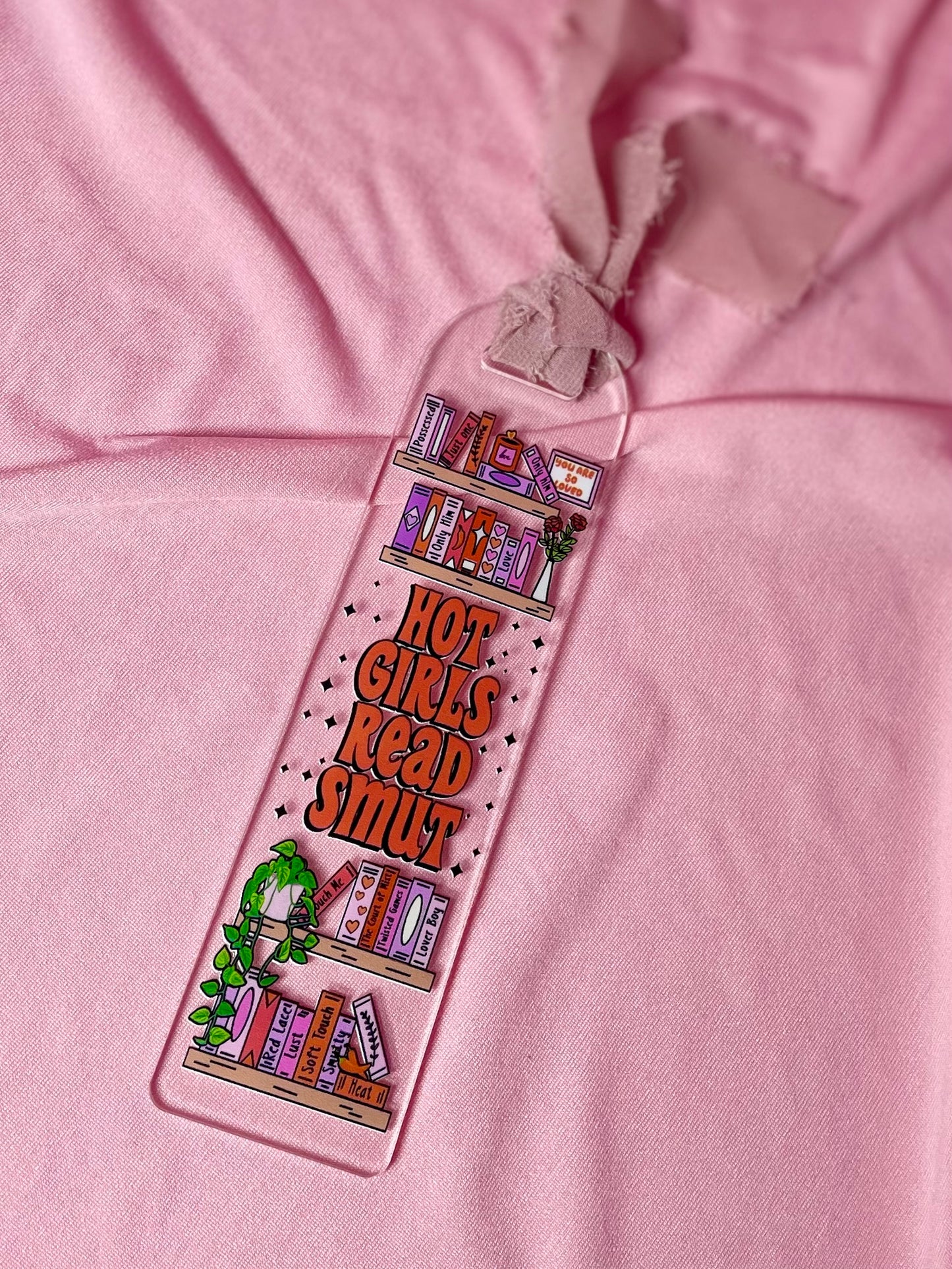 Hot Girls Read Smut Acrylic Bookmark