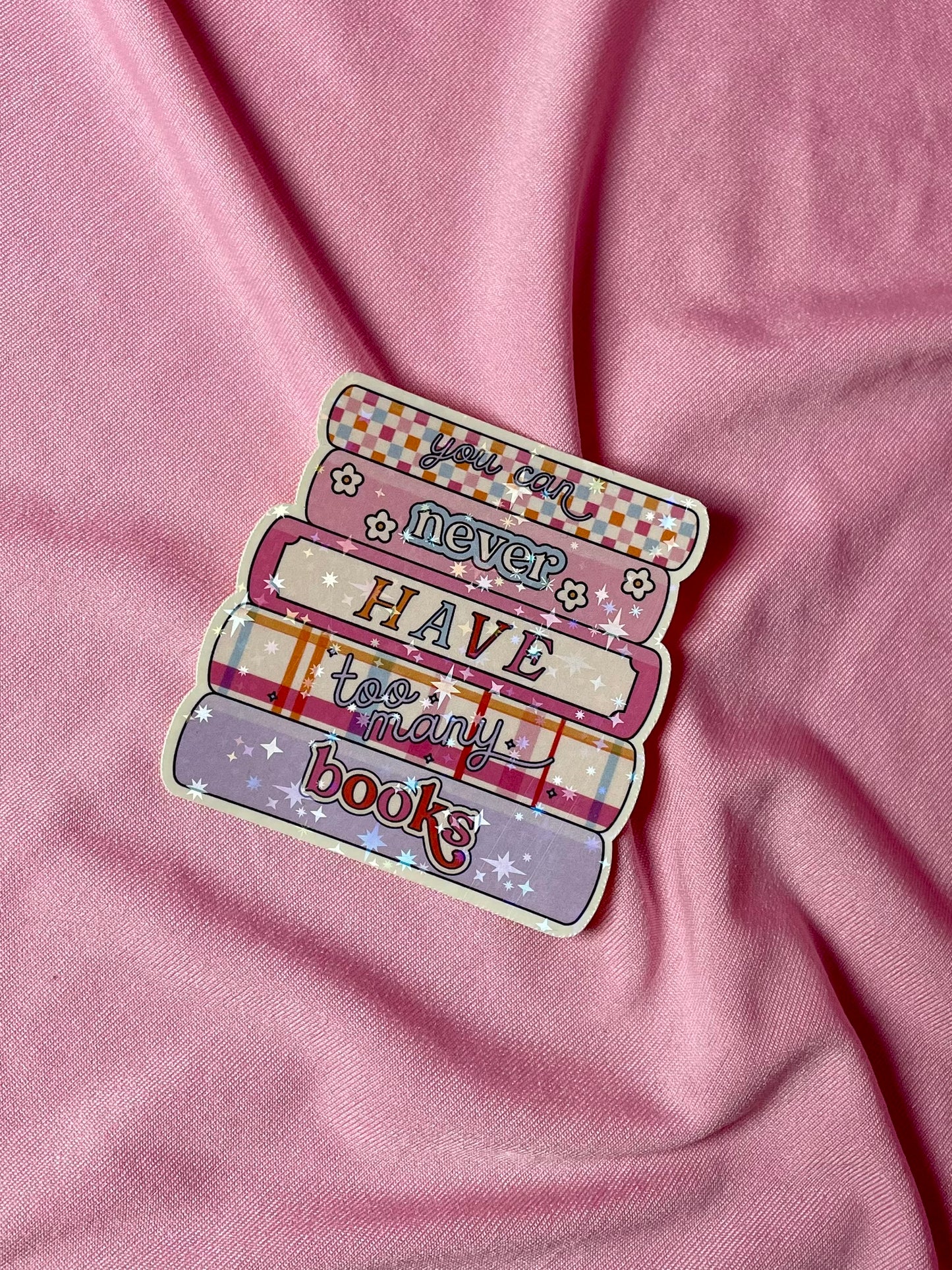 You can never have too many books Sticker