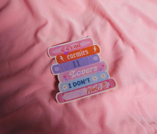 If its not enemies to lovers Holographic Sticker