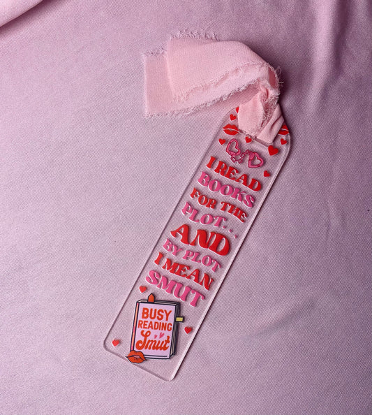 I read books for the plot acrylic bookmark