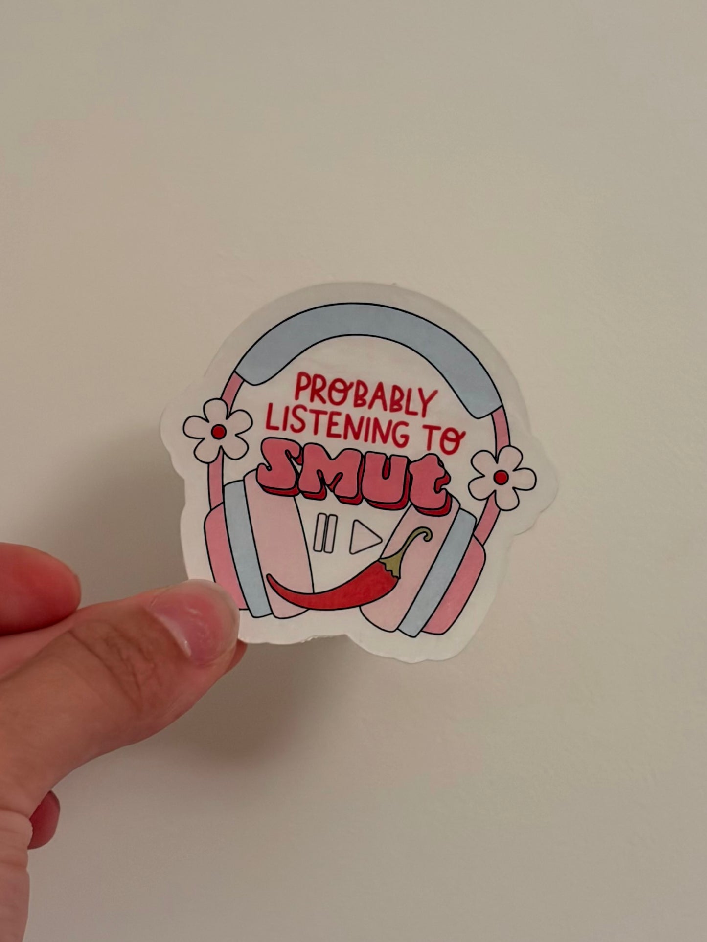 Probably listening to smut sticker