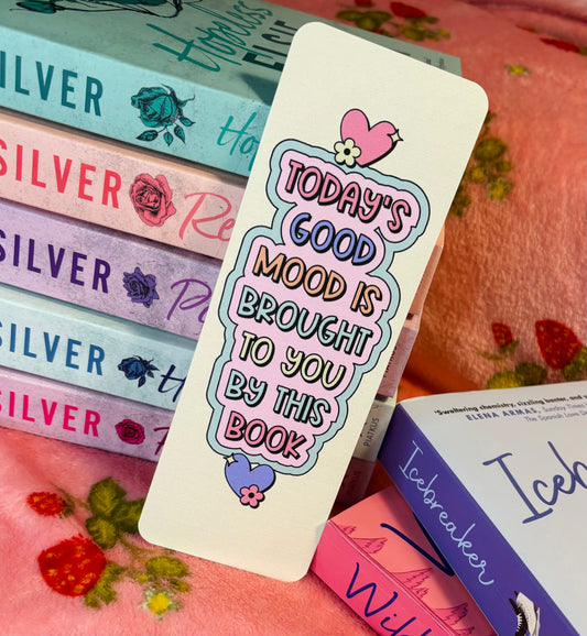 Todays good mood is brought to you by this book. Card Bookmark