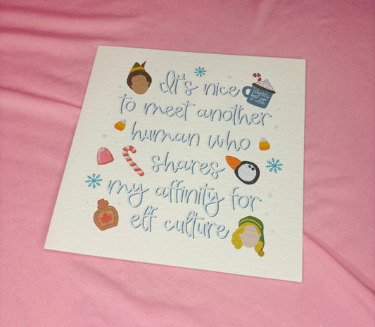 Its nice to meet another human who shares my affinity for elf culture christmas greeting card