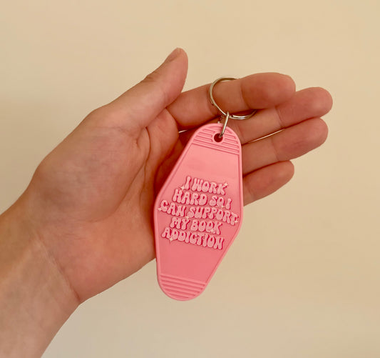 I work hard so I can support my book addiction keychain