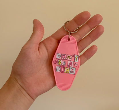 Don't be a dick keychain