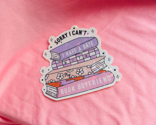 Sorry I can’t I have a date with my book boyfriend sticker