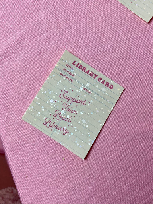 Support your local library, Library Card Sticker