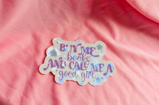 Buy me books and call me good girl sticker