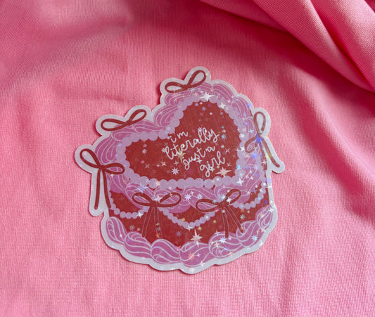 I'm literally just a girl cake sticker