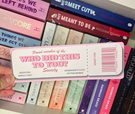 Who did this to you society ticket style bookmark