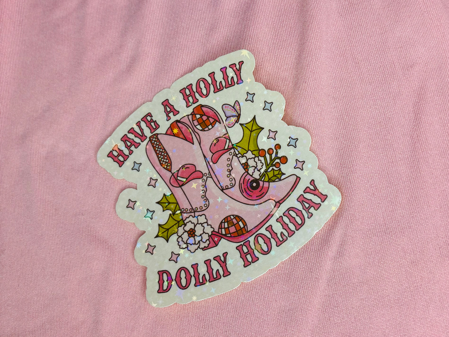 Have a Holly Dolly holiday Holographic Sticker