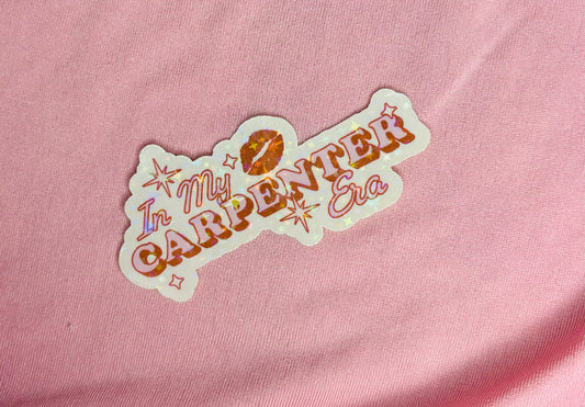 In my Carpenter Era Holographic Sticker